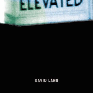 Elevated - David Lang