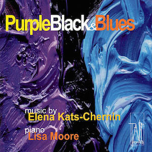 Purple Black and Blues - Elena Kats-Chernin