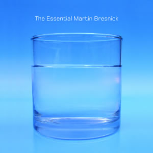 Essential Martin Bresnick